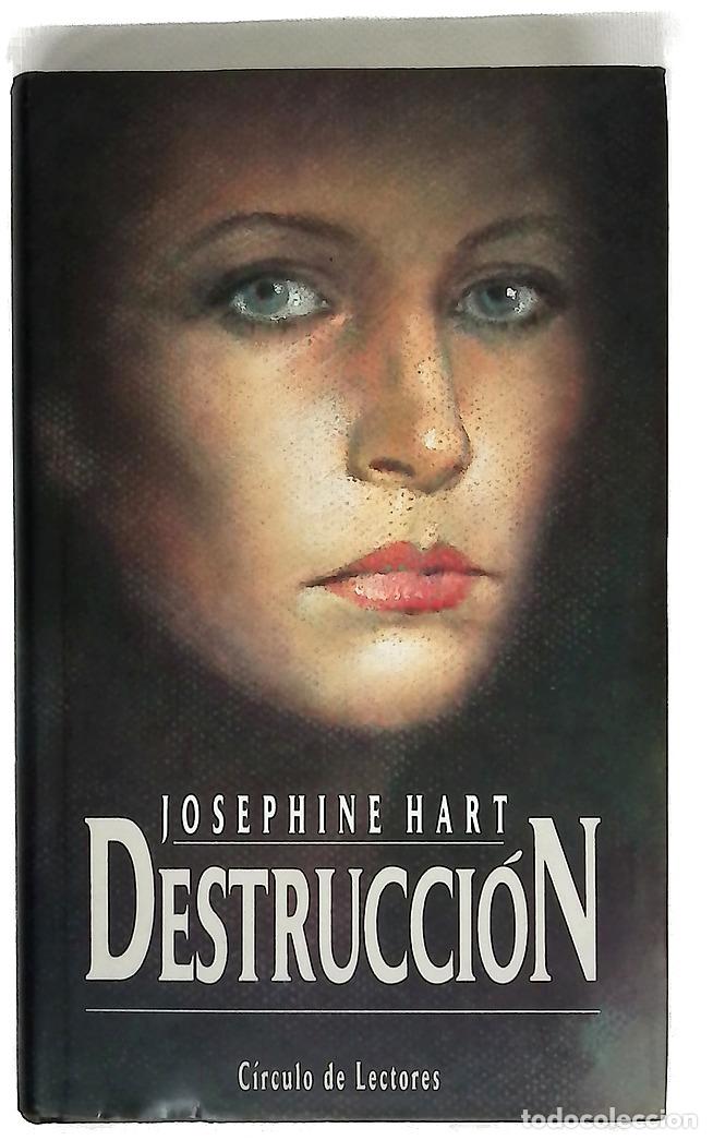 Libros: Destrucci&oacute;n - Hart, Josephine; L&oacute;pez de Lamadrid, Claudio