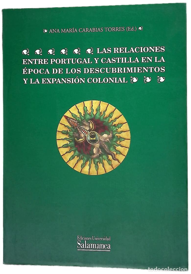 Livros em segunda m&atilde;o: Las relaciones entre Portugal y Castilla en la &eacute;poca de los descubrimientos y la expansi&oacute;n colonial