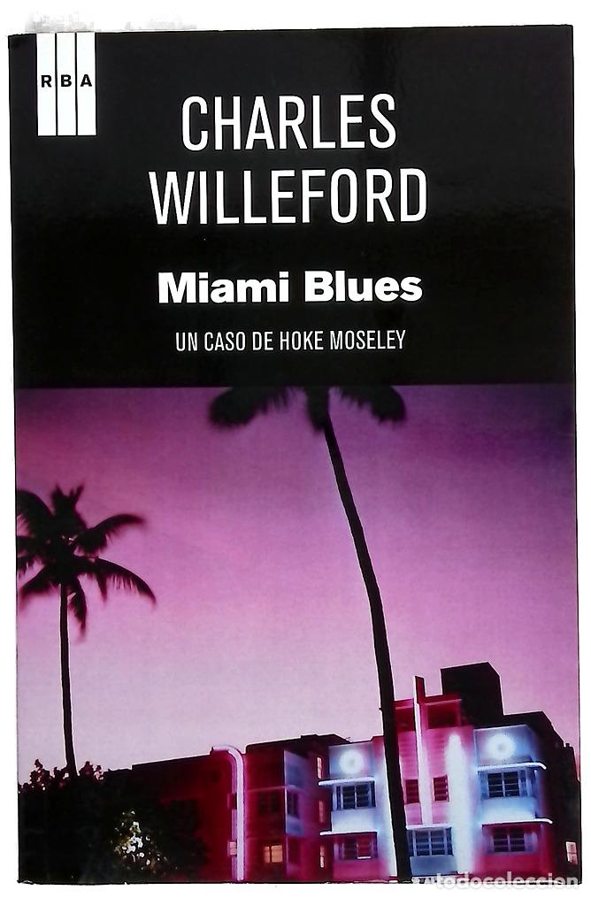 Livros em segunda m&atilde;o: Miami blues - Willeford, Charles; Garc&iacute;a Ureta, &Iacute;&ntilde;igo