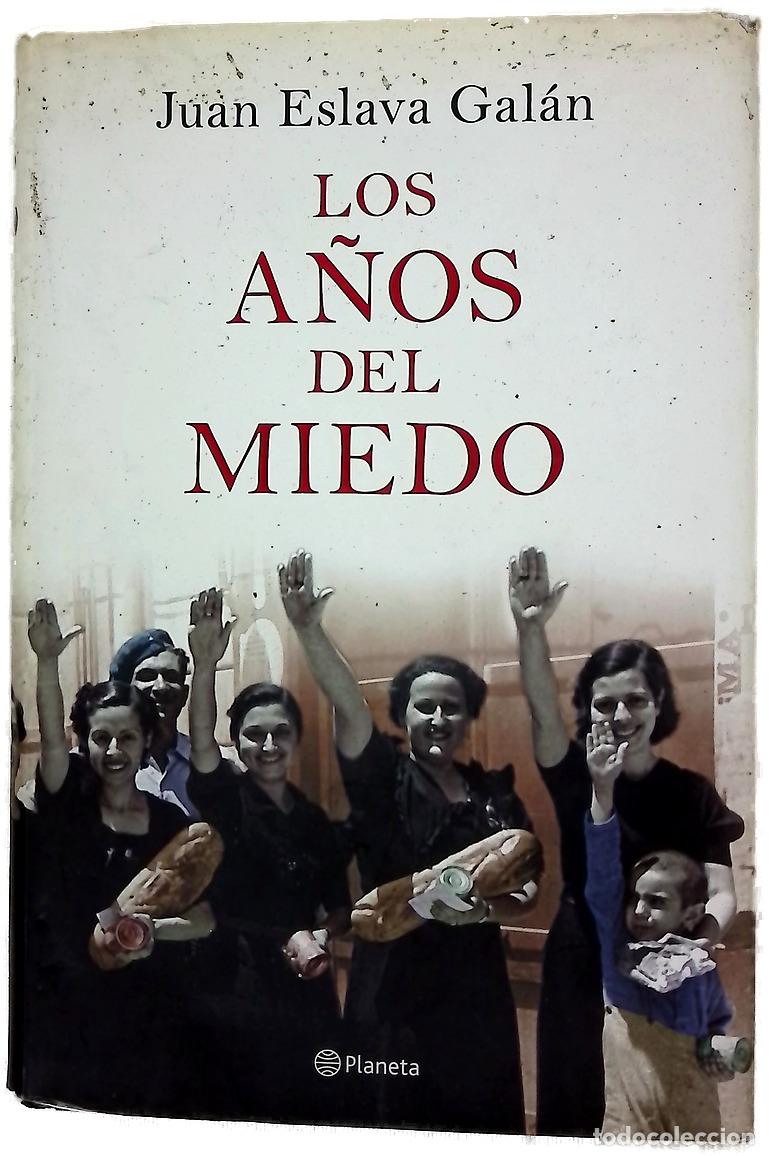 Libri di seconda mano: Los a&ntilde;os del miedo - Eslava Gal&aacute;n, Juan