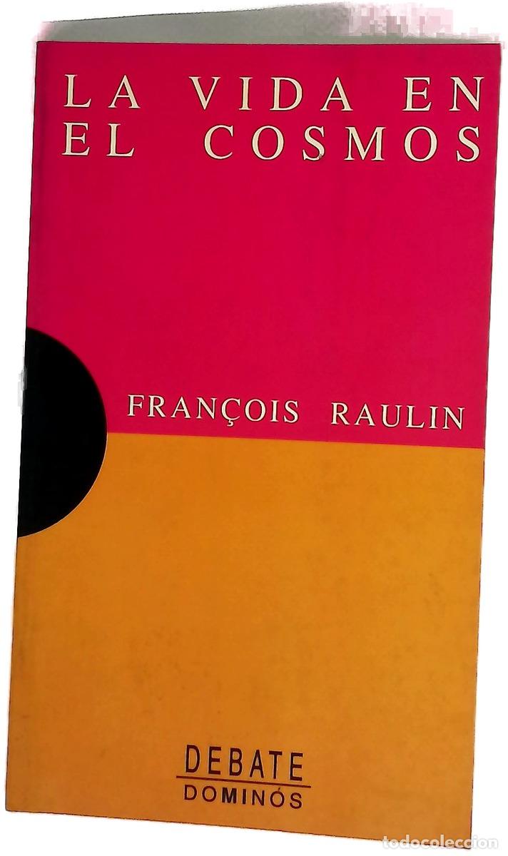Libri di seconda mano: La vida en el cosmos - Raulin, Fran&ccedil;ois