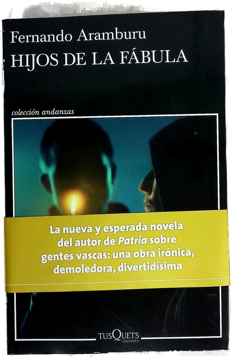 Libri di seconda mano: Hijos de la f&aacute;bula - Aramburu, Fernando