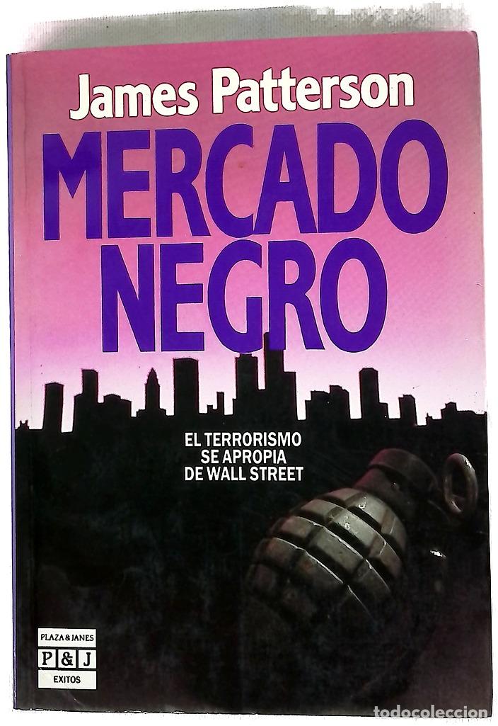 Libri di seconda mano: Mercado negro - Patterson, James; V&aacute;zquez, Manuel