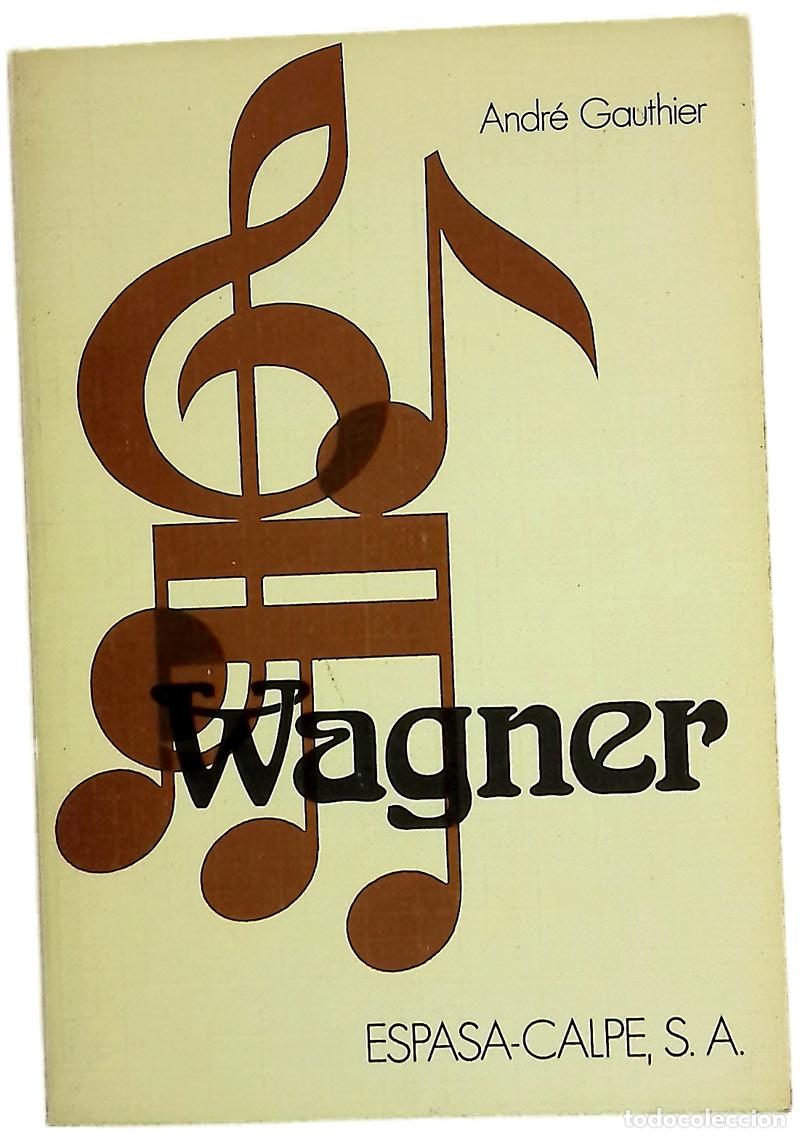 Libri di seconda mano: Wagner - Gauthier, Andr&eacute;; Xim&eacute;nez de Sandoval, Felipe