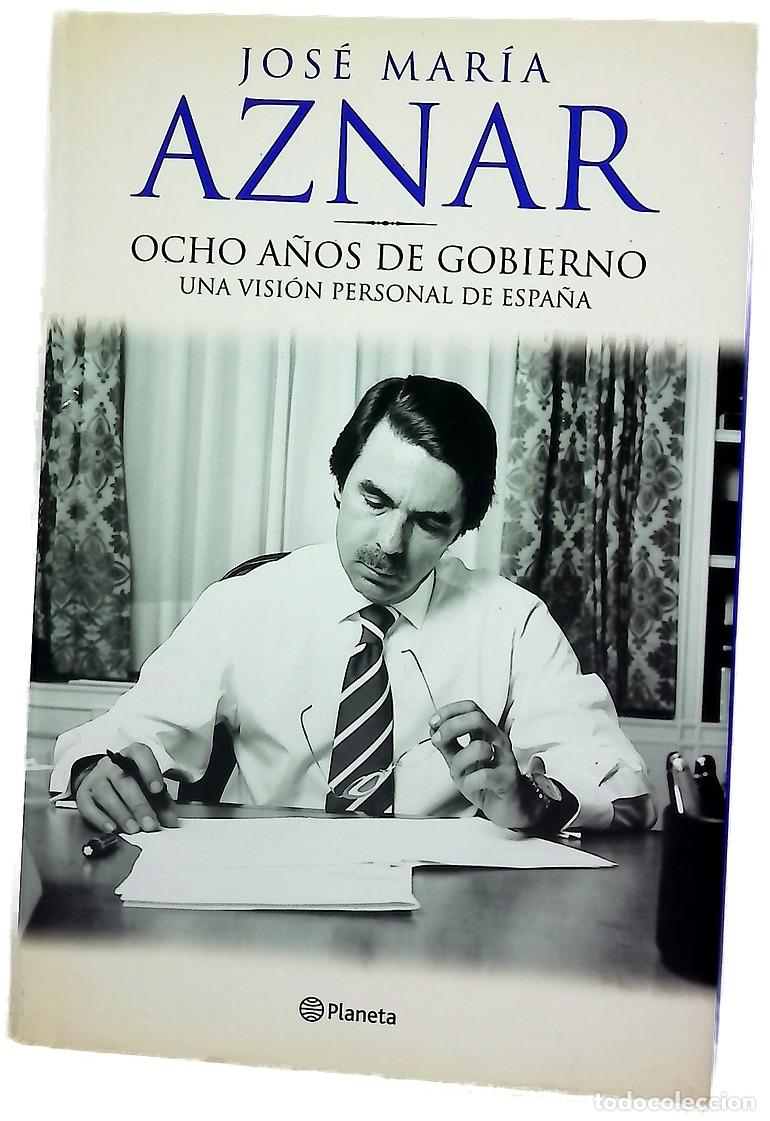 Libri di seconda mano: Ocho a&ntilde;os de gobierno una visi&oacute;n personal de Espa&ntilde;a