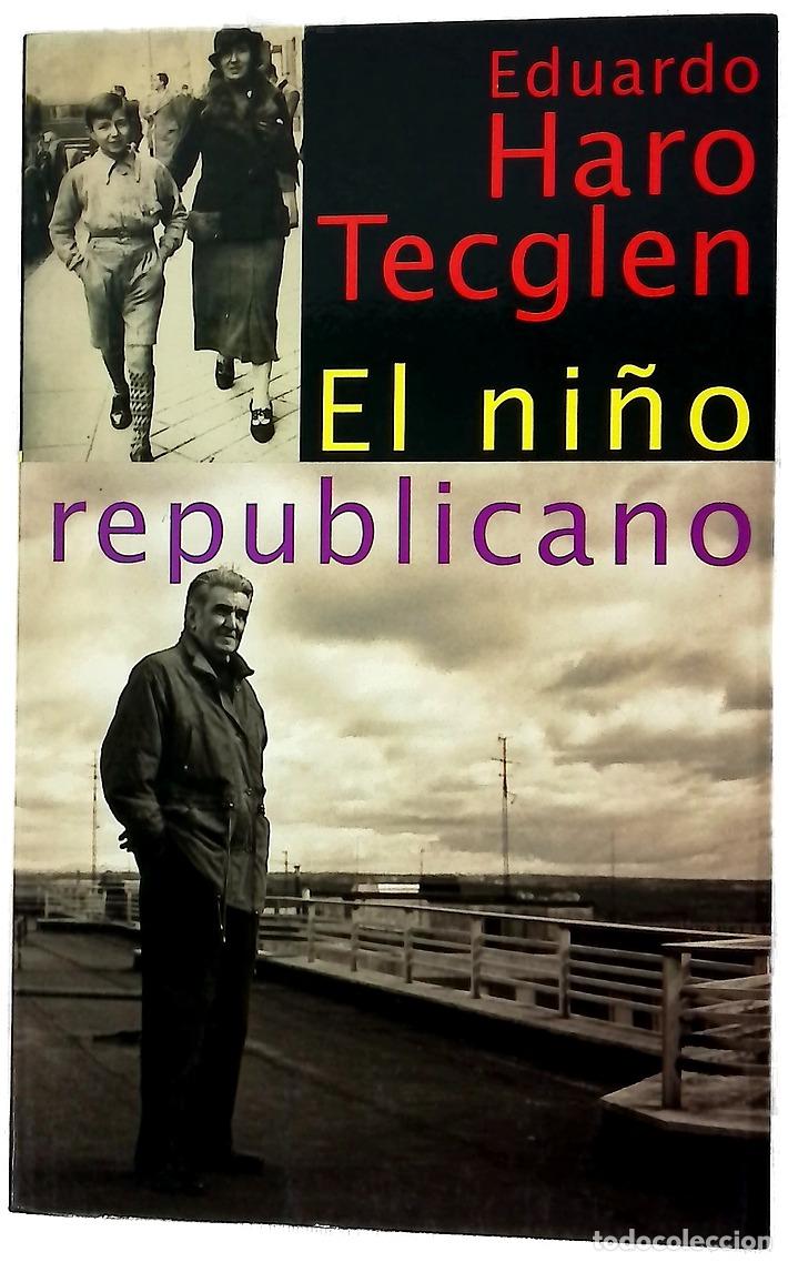 Libri di seconda mano: El ni&ntilde;o republicano - Haro Tecglen, Eduardo