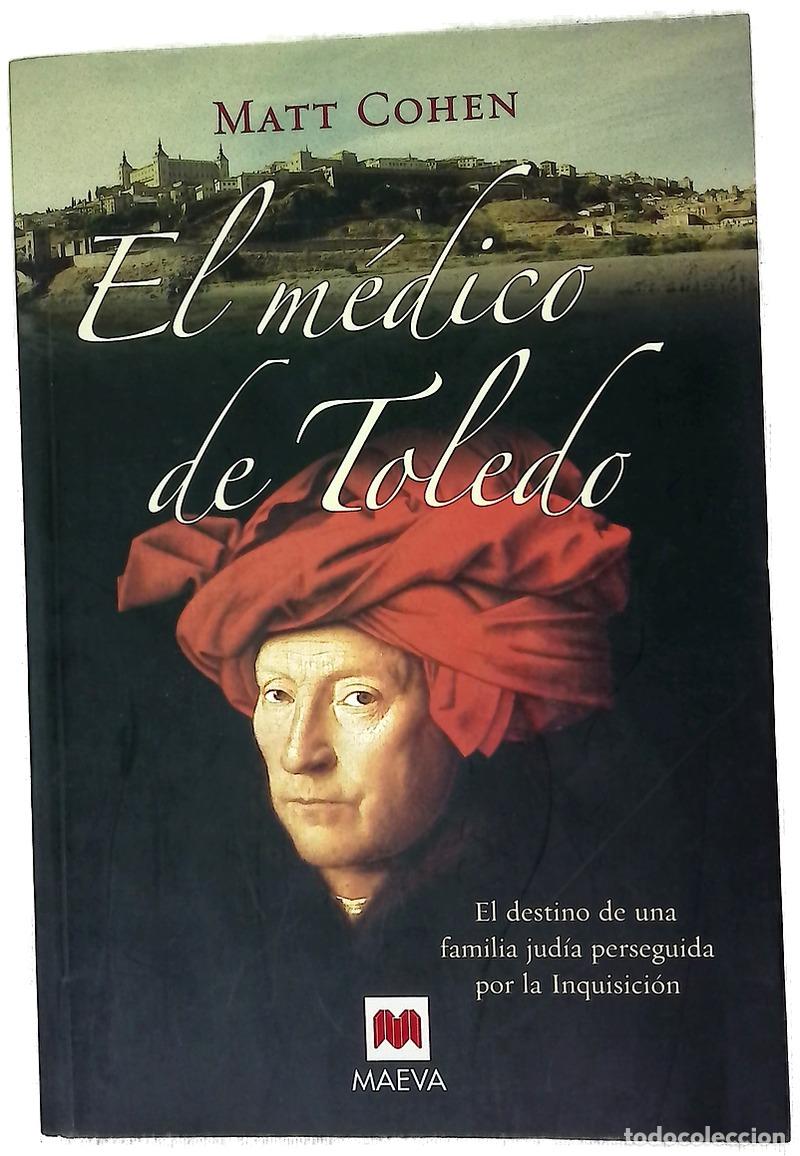 Libri di seconda mano: El m&eacute;dico de Toledo el destino de una familia jud&iacute;a perseguida por la Inquisici&oacute;n