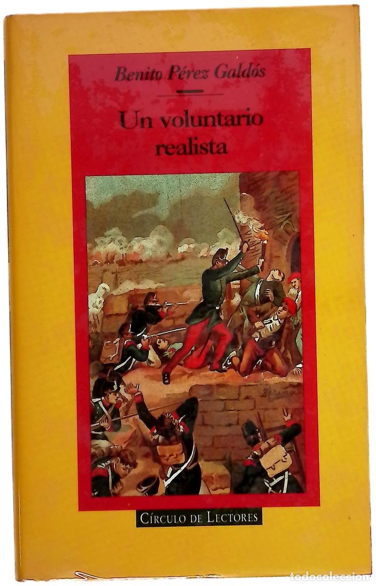 Libros: Un voluntario realista - P&eacute;rez Gald&oacute;s, Benito