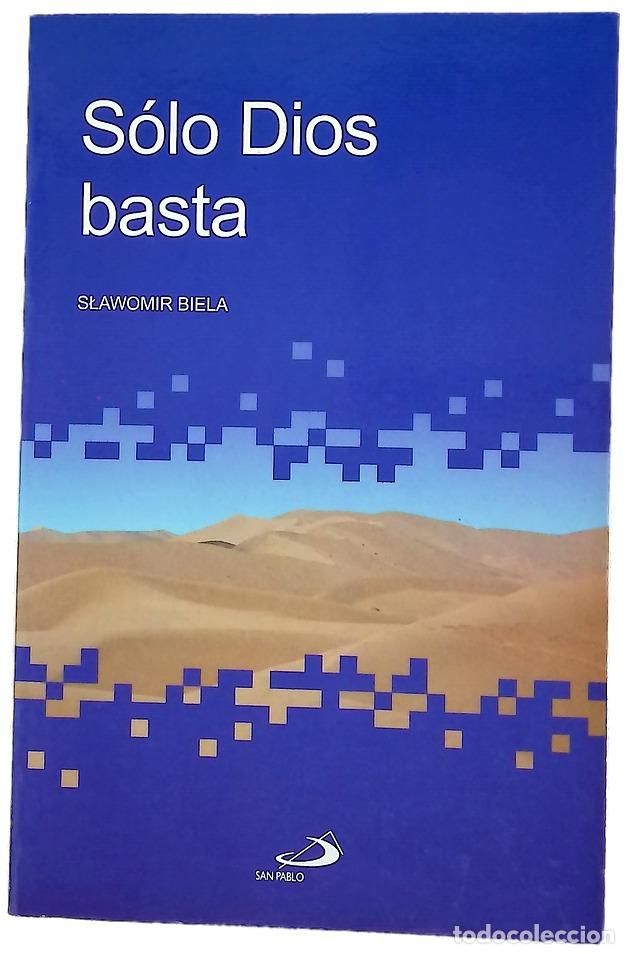 B&uuml;cher: S&oacute;lo Dios basta - Biela, Sławomir
