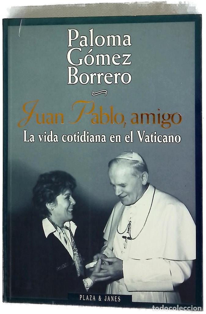 B&uuml;cher: Juan Pablo, amigo la vida cotidiana en el Vaticano