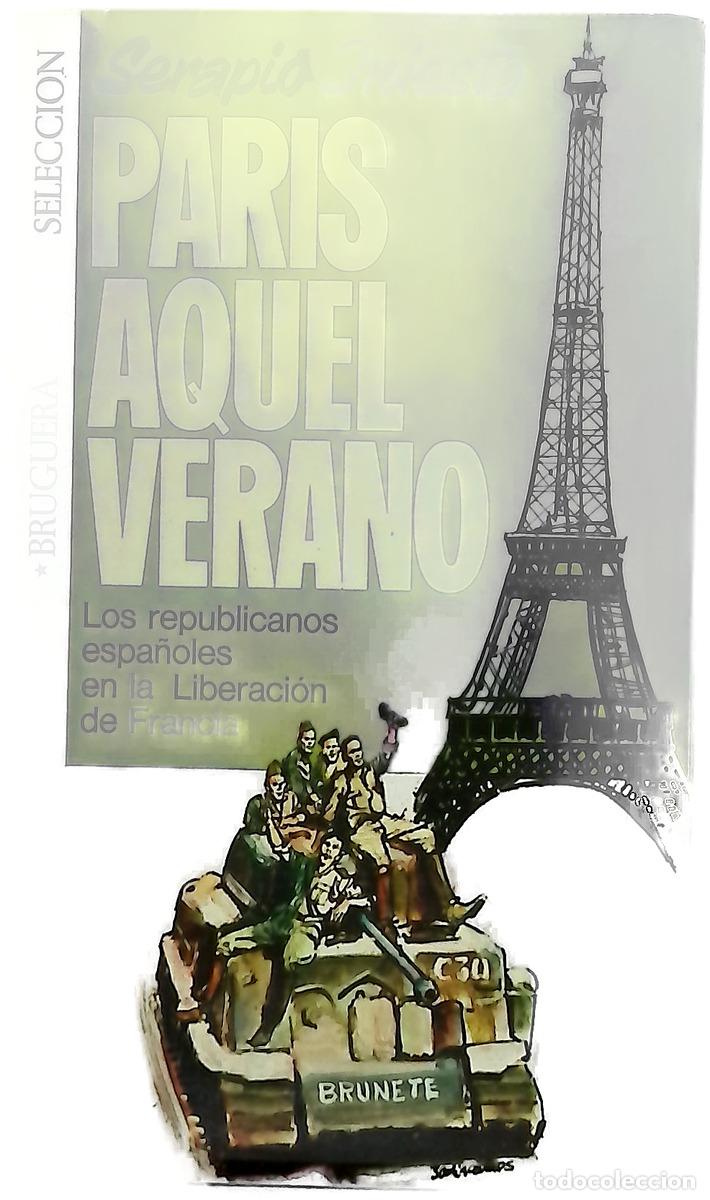 B&uuml;cher: Par&iacute;s aquel verano Los republicanos espa&ntilde;oles en la liberaci&oacute;n de Francia