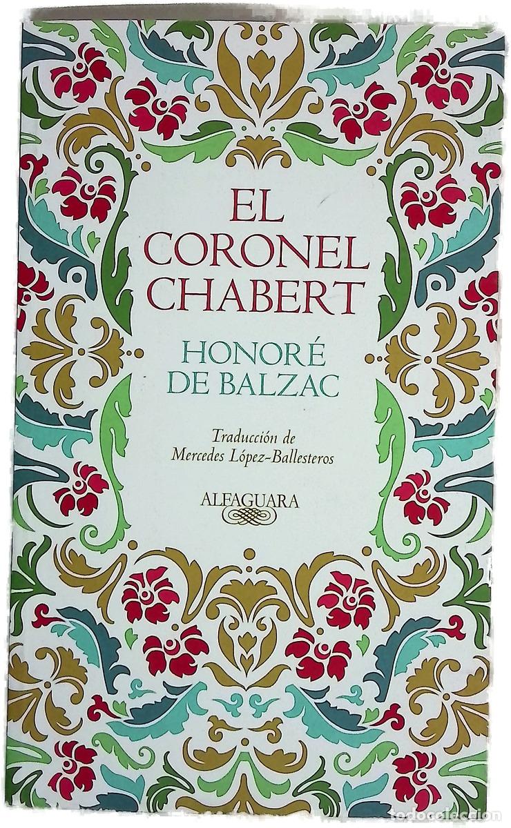 Libros: El coronel Chabert - Balzac, Honor&eacute; de; L&oacute;pez-Ballesteros, Mercedes