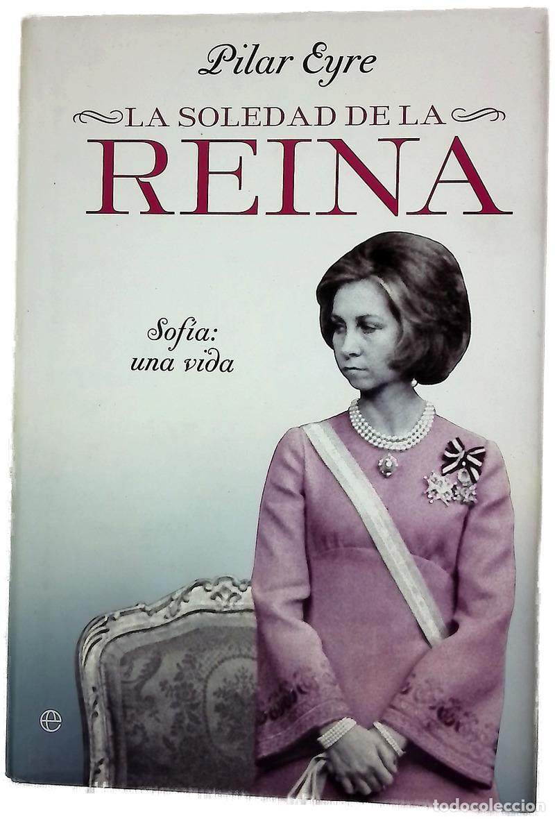 books: La soledad de la reina - Pilar Eyre