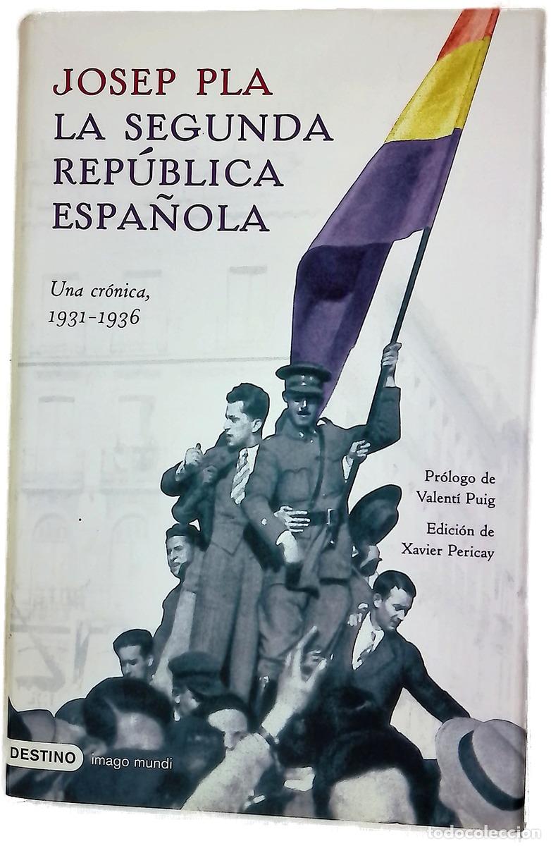 books: La Segunda Rep&uacute;blica Espa&ntilde;ola una cr&oacute;nica, 1931-1936