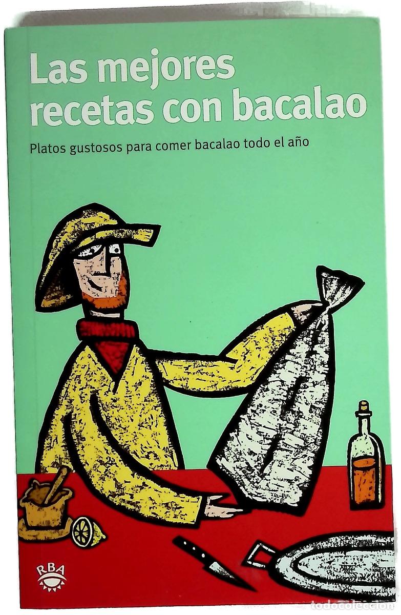 Livres: Las mejores recetas con bacalao platos gustosos para comer bacalao todo el a&ntilde;o