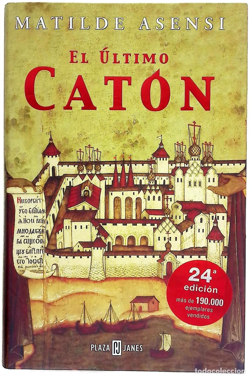 Livres: El &uacute;ltimo Cat&oacute;n - Asensi, Matilde