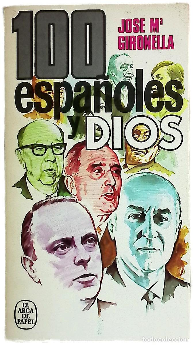 Libros: 100 espa&ntilde;oles y Dios - Gironella, Jos&eacute; Mar&iacute;a