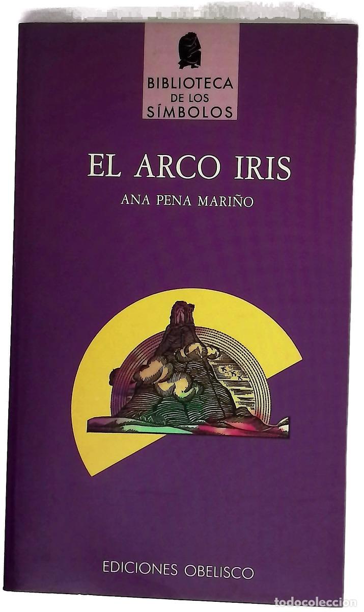 Libros: El arco iris - Pe&ntilde;a Mari&ntilde;o, Ana
