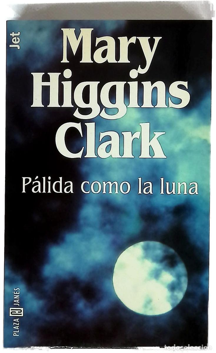 Libros: P&aacute;lida como la luna - Clark, Mary Higgins