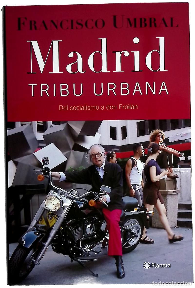 Livros em segunda m&atilde;o: Madrid, tribu urbana del socialismo a Don Froil&aacute;n
