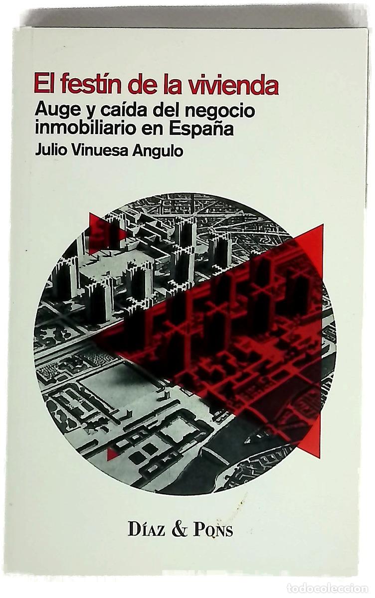 Livros em segunda m&atilde;o: El fest&iacute;n de la vivienda : auge y ca&iacute;da del negocio inmobiliario en Espa&ntilde;a