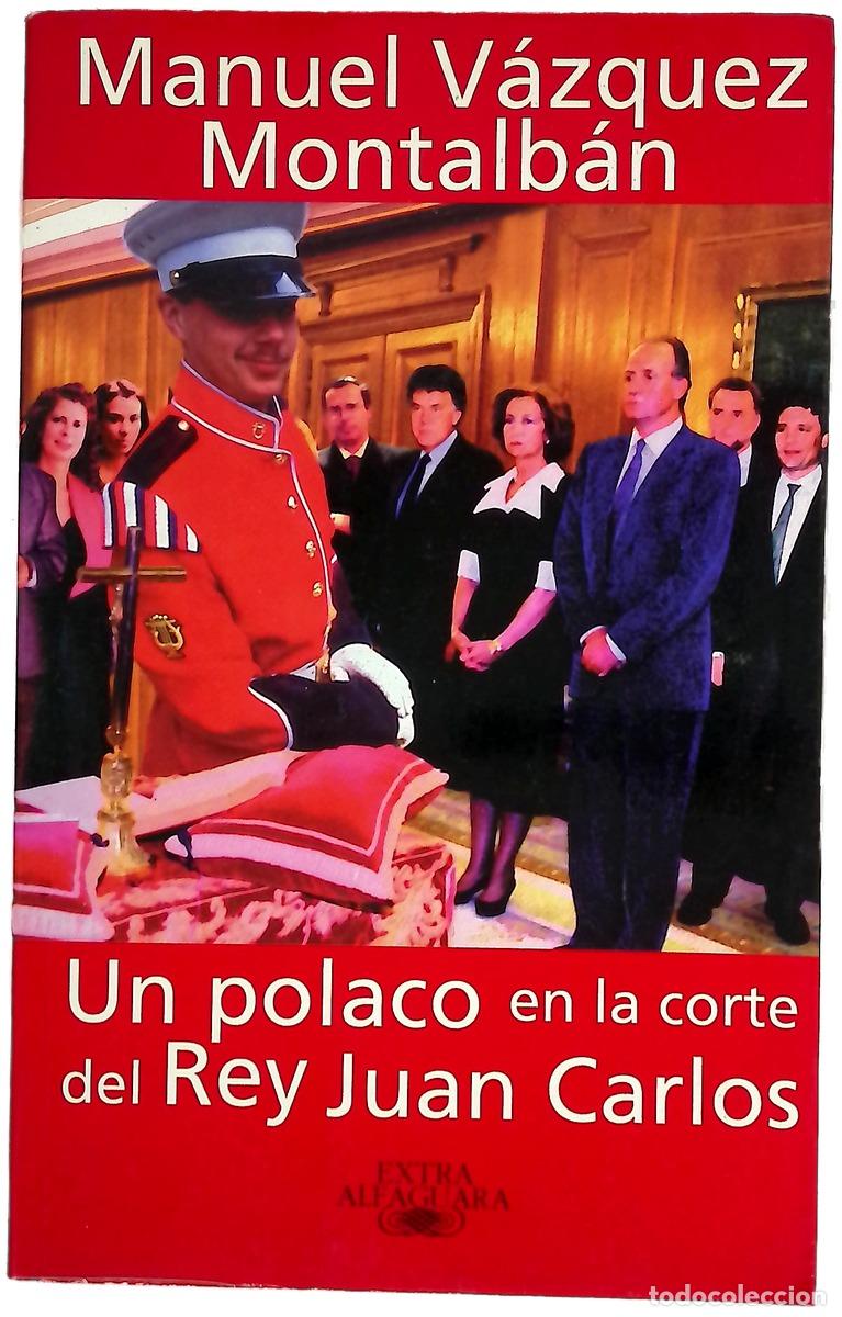 Livres: Un polaco en la corte del Rey Juan Carlos