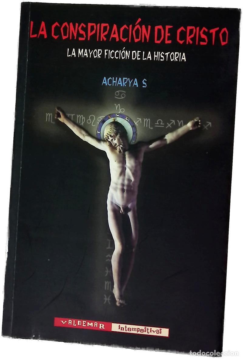 Libros: La conspiraci&oacute;n de Cristo la mayor ficci&oacute;n de la historia