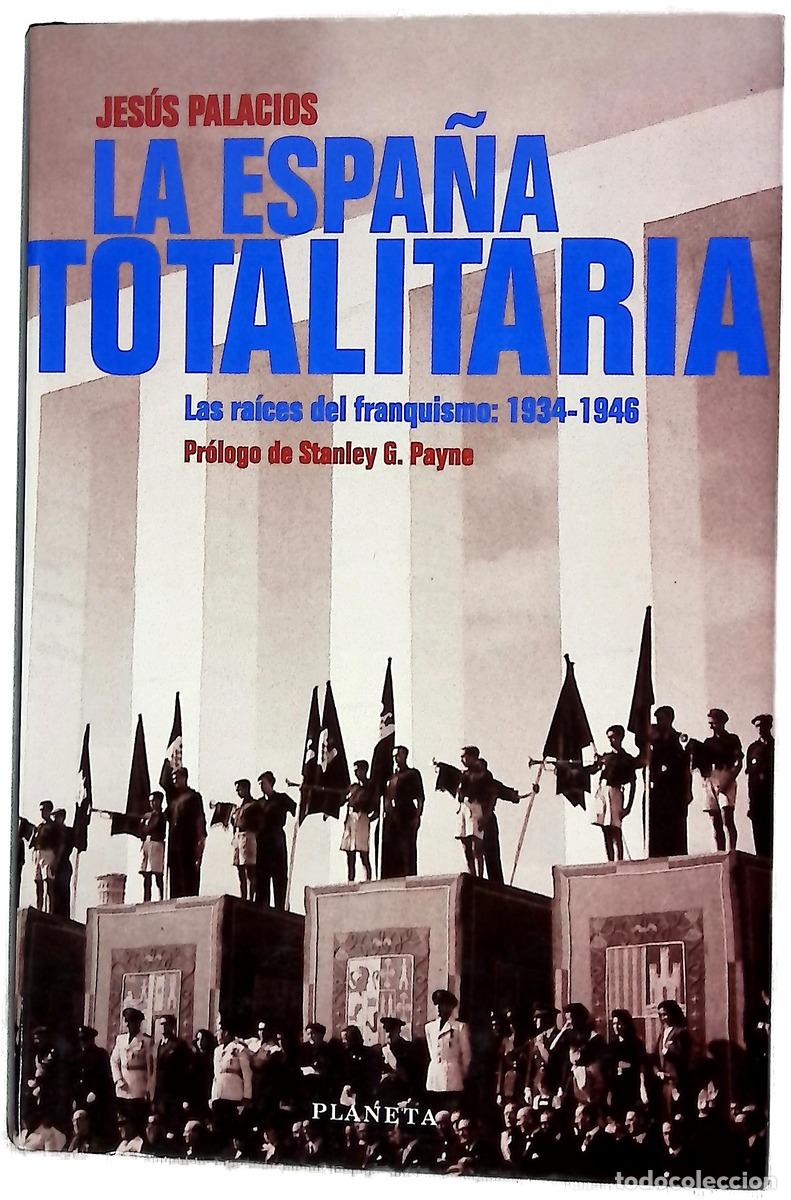 Libros: La Espa&ntilde;a totalitaria las ra&iacute;ces del franquismo, 1934-1946