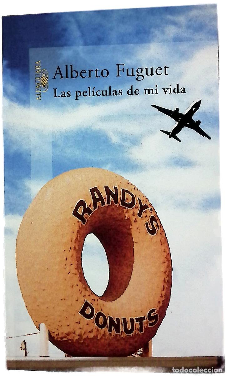 Libros: Las pel&iacute;culas de mi vida - Fuguet, Alberto
