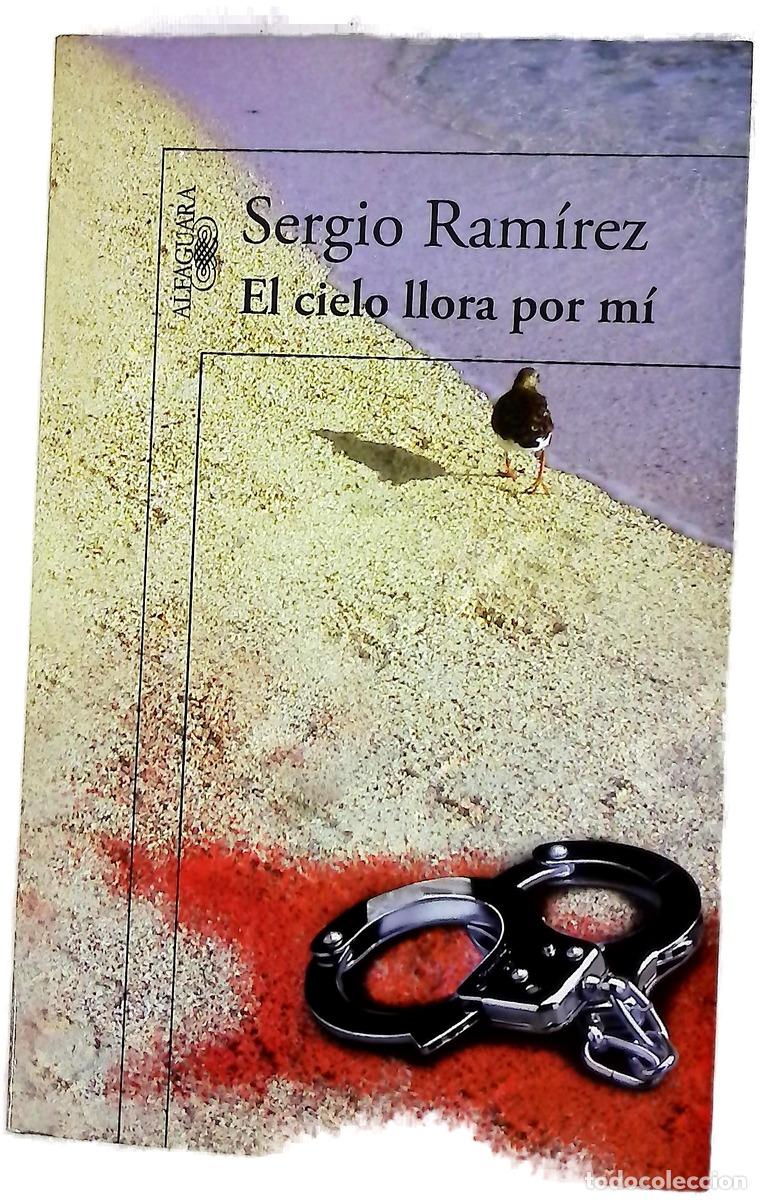 Libros: El cielo llora por m&iacute; - Ram&iacute;rez, Sergio