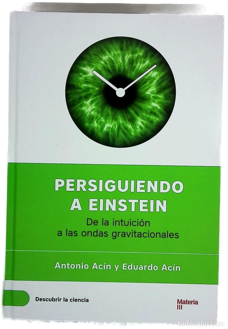 Libros: Persiguiendo a Einstein : de la intuici&oacute;n a las ondas gravitacionales