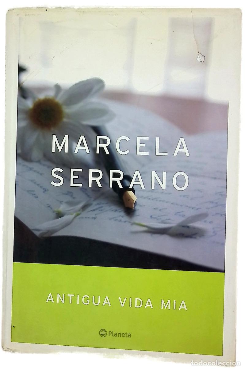 Livres: Antigua Vida MIA - Marcela Serrano