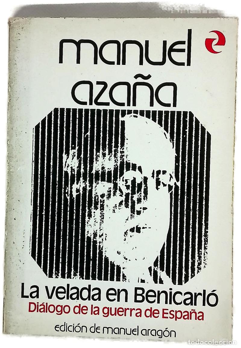 Livres: La velada en Benicarl&oacute; di&aacute;logo de la guerra de Espa&ntilde;a