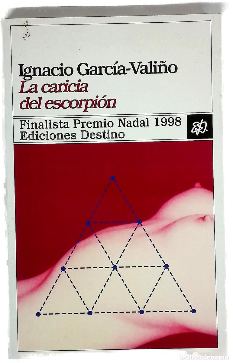 Libri di seconda mano: La caricia del escorpi&oacute;n - Garc&iacute;a-Vali&ntilde;o, Ignacio