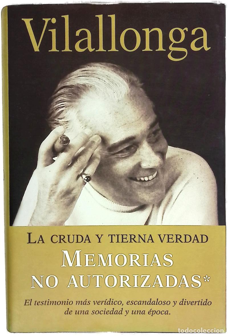 Libri di seconda mano: La cruda y tierna verdad - Vilallonga, Jos&eacute; Luis de