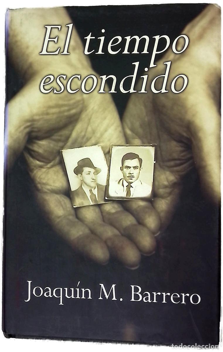 Libros: El tiempo escondido - Barrero, Joaqu&iacute;n M