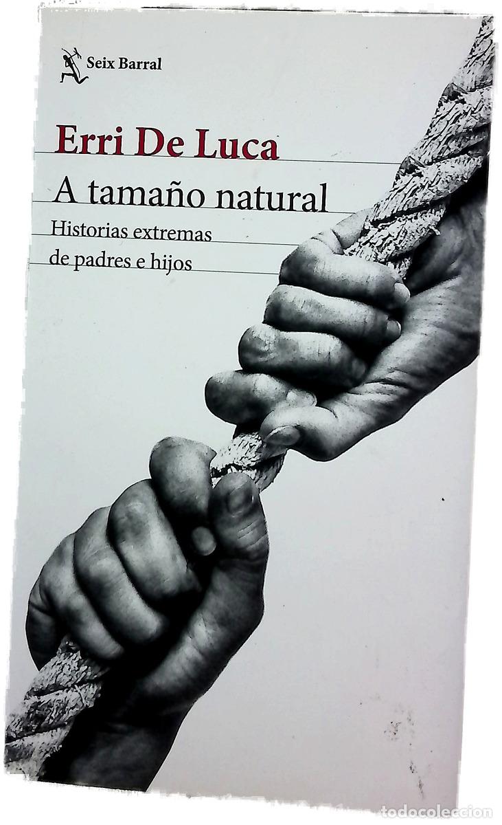 Libros: A tama&ntilde;o natural : historias extremas de padres e hijos