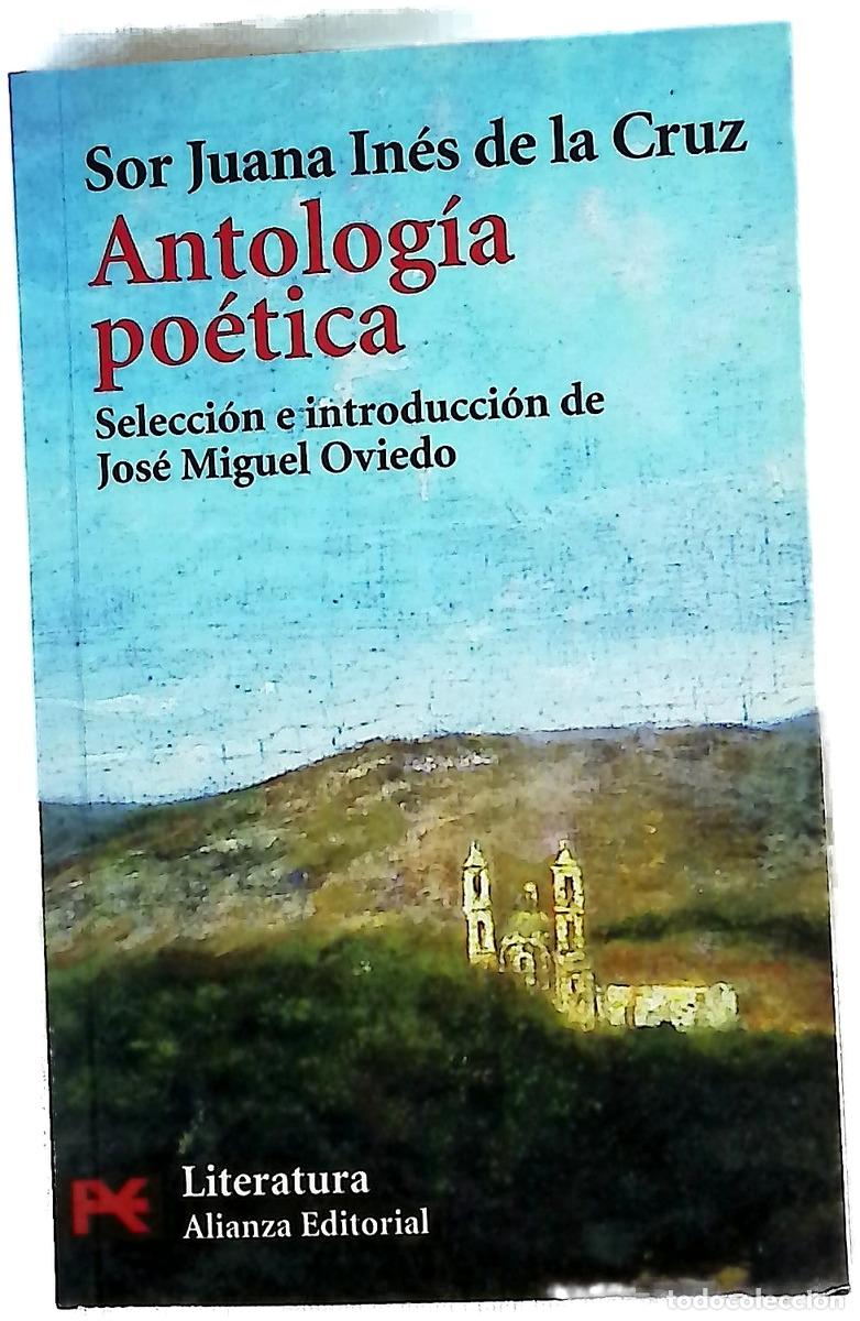 Libros: Antolog&iacute;a po&eacute;tica - Juana In&eacute;s de la Cruz; Oviedo, Jos&eacute; Miguel