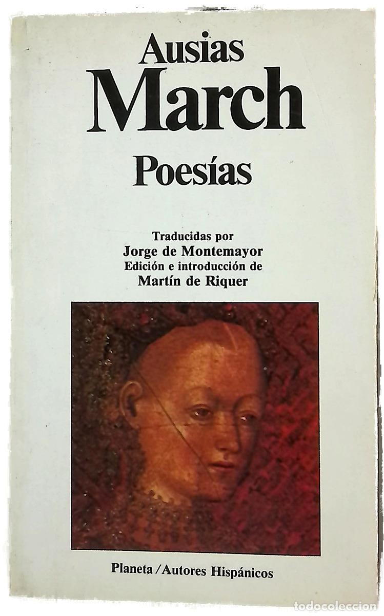 Libros: Poes&iacute;as - March, Ausi&agrave;s; Riquer, Mart&iacute;n de; Montemayor, Jorge de