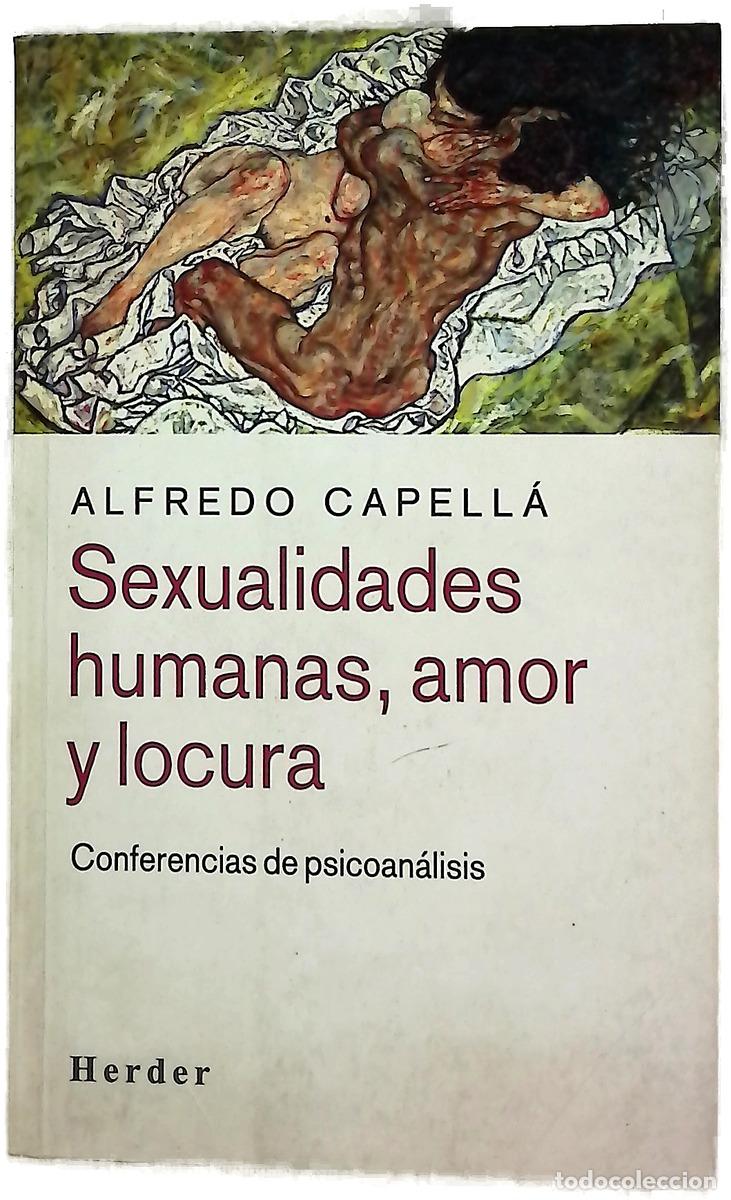 Libros: Sexualidades humanas, amor y locura conferencias de psicoan&aacute;lisis