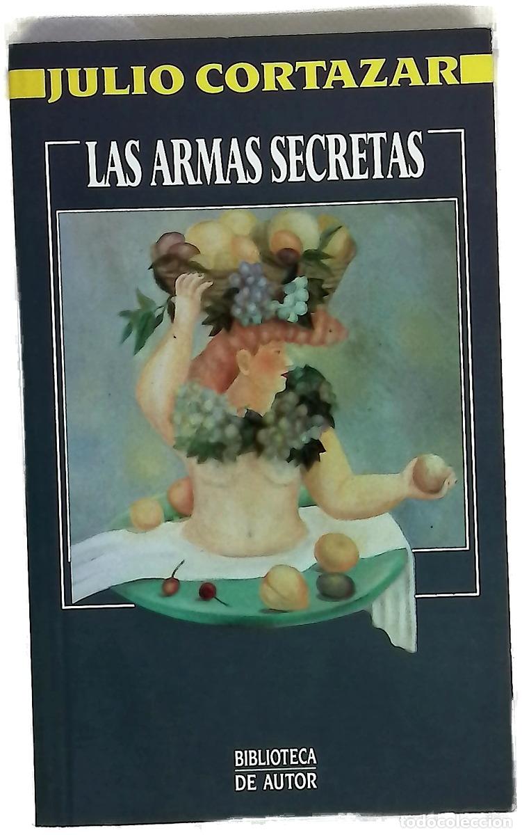 Libros: Las armas secretas - Cort&aacute;zar, Julio