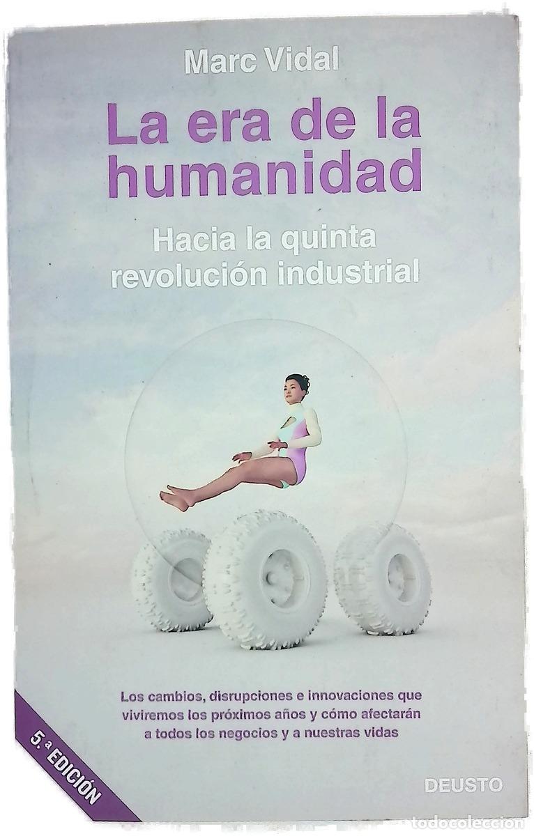 Livres: La era de la humanidad : Hacia la quinta revoluci&oacute;n industrial