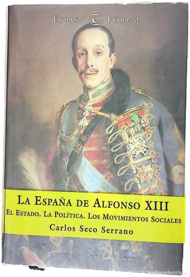 Livros em segunda m&atilde;o: La Espa&ntilde;a de Alfonso XIII el Estado, la pol&iacute;tica, los movimientos sociales