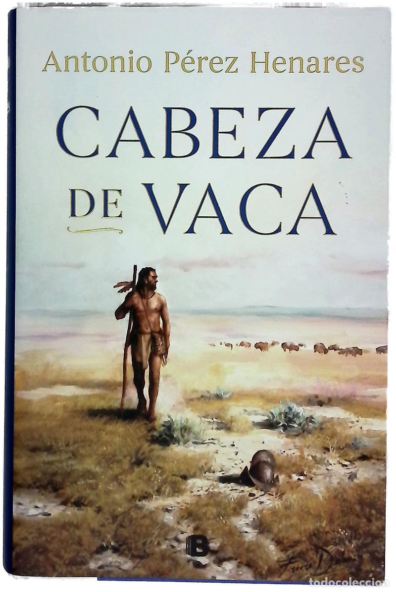 Livros em segunda m&atilde;o: Cabeza de Vaca - P&eacute;rez Henares, Antonio