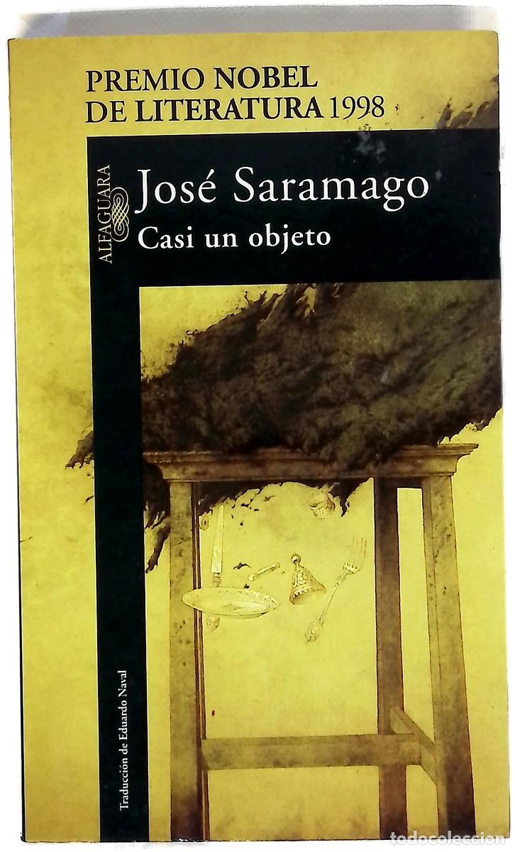 Libros: Casi un objeto - Saramago, Jos&eacute;; Naval, Eduardo