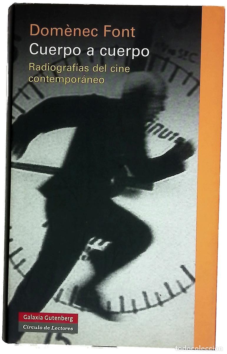 B&uuml;cher: Cuerpo a cuerpo : radiograf&iacute;as del cine contempor&aacute;neo