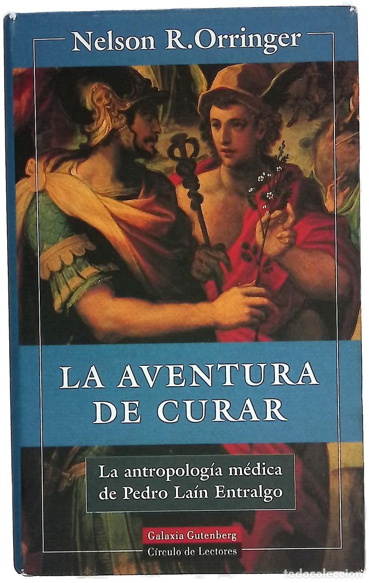 B&uuml;cher: La aventura de curar la antropolog&iacute;a m&eacute;dica de Pedro La&iacute;n Entralgo