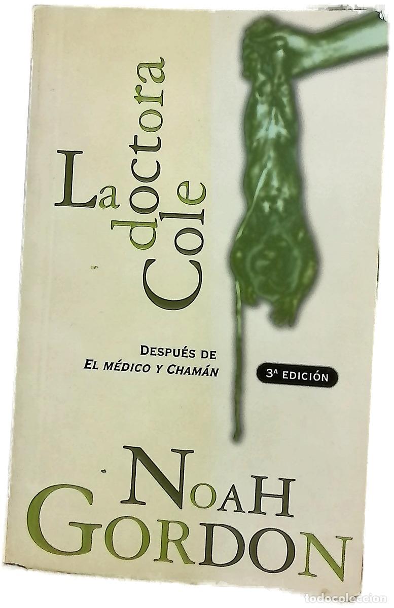 B&uuml;cher: La doctora Cole - Gordon, Noah