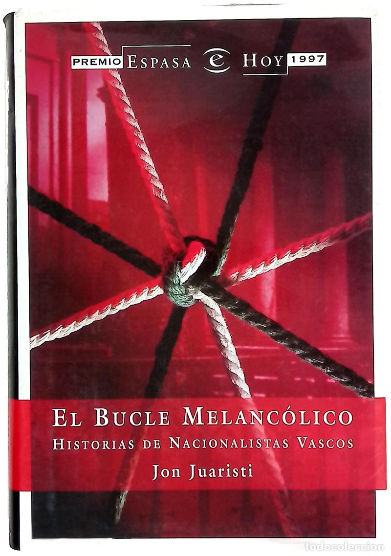 Livros em segunda m&atilde;o: El bucle melanc&oacute;lico historias de nacionalistas vascos