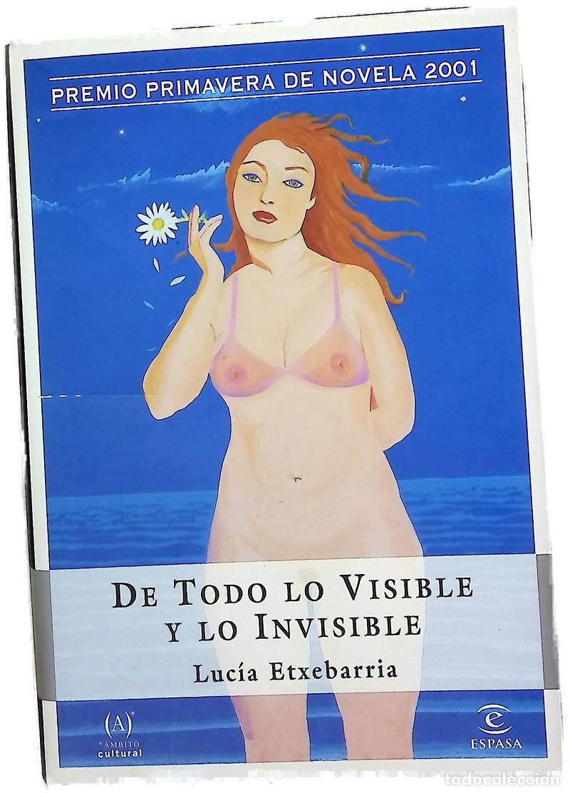 Livros em segunda m&atilde;o: De todo lo visible y lo invisible una novela sobre el amor y otras mentiras